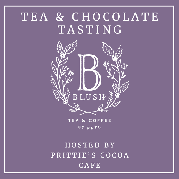 Tea + Chocolate Tasting Event - Hosted by Prittie's Cocoa Cafe